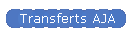 Transferts AJA